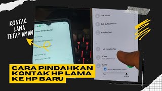 Cara Mudah Memindahkan Kontak Dari HP LAMA ke HP BARU terbaru Semua Merk Hp Bisa [upl. by Ynnelg]