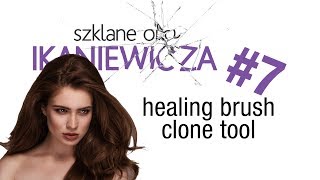 Healing brush i clone tool czyli retusz skóry Photoshop tutorial  Szklane oko Ikaniewicza 7 [upl. by Fritzsche]