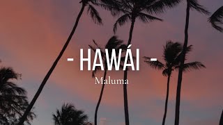 Hawái  Maluma LetraLyrics [upl. by Kline]