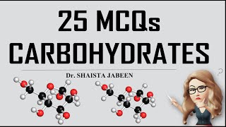 25 MCQs on Carbohydrates with Explanation I Part 01 I Monosaccharides Disaccharides I Biochemistry [upl. by Keeton]