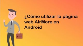 ¿Cómo utilizar la página web AirMore en Android [upl. by Jacinto]