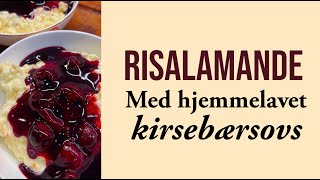 Risalamande med hjemmelavet kirsebærsovs [upl. by Ibrik]