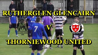 Rutherglen Glencairn v Thorniewood United 28th October 2023 [upl. by Folger]