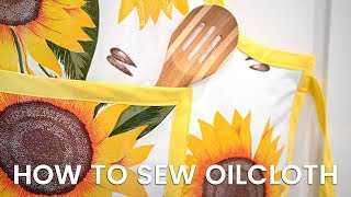 How To Sew Oilcloth  Working with This RETRO Fabric [upl. by Plath609]