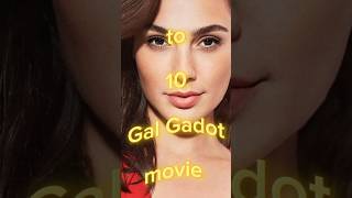 top 10 gal gadot movieslist of gal gadot moviesbest gal gadot movies galgadot shorts short [upl. by September]