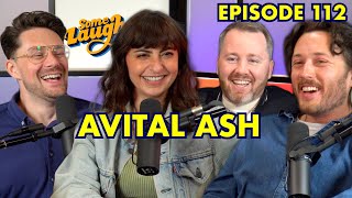 Avital Ash  Episode 112  Some Laugh Podcast [upl. by Grefe52]