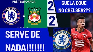 CHELSEA CONTRATA GUELA DOUE  PÓS JOGO CHELSEA 2 X 2 WREXHAM HAHA [upl. by Ratha456]