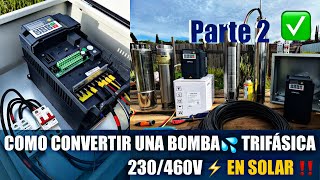 COMO ‼️CONVERTIR UNA BOMBA DE AGUA💧 TRIFÁSICA ⚡️EN SOLAR🌞  ENSAMBLE DE BOMBA Y MOTOR ✅ [upl. by Joyann]