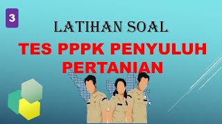 LATIHAN SOAL TES PPPK PENYULUH PERTANIANPART 3 penyuluhpertanian pppk asnpppk pppkterbaru [upl. by Matthia681]