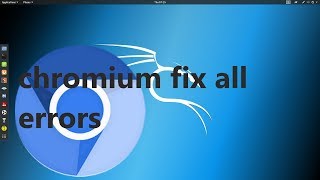 How To Fix chromium Problems kali linux 2019 [upl. by Sofie]