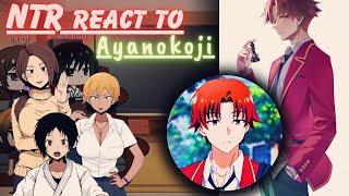 NTR Kokujin no Tenkousei react to Ayanokoji Kiyotaka part 1 [upl. by Onek531]