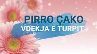 PIRRO ÇAKO  VDEKJA E TURPIT  Lyrics [upl. by Acirem]