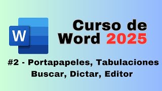 Curso de Word 365  2025  2 Portapapeles Tabulaciones  Buscar Dictar Editor [upl. by Tarrant]