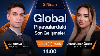 2 Nisan  Global Piyasalardaki Son Gelişmeler [upl. by Wilbert]