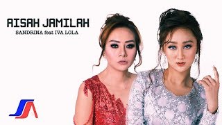 Sandrina feat Iva Lola  Aisah Jamilah Official Lyric Video [upl. by Nilyarg456]