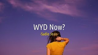 Sadie Jean  WYD Now  Lirik Terjemahan [upl. by Nidak]