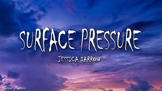 Jessica Darrow  Surface Pressure Lyrics [upl. by Ardnaiek642]