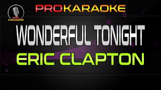 Wonderful Tonight  Eric Clapton  Pro Karaoke [upl. by Aterg]