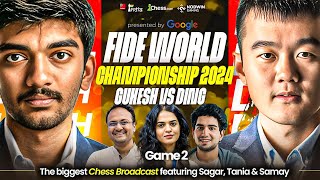 Ding Liren vs Gukesh  Game 2  FIDE World Championship Match 2024  Ft Sagar Tania and Samay [upl. by Barb244]