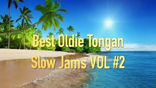 Best Oldie Tongan Slow Jams Vol 2 [upl. by Hauger215]