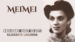 Elizabete Lacerda 🎵 MEIMEI 🌷 [upl. by Aelrac]