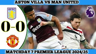 ASTON VILLA VS MAN UNITED  Matchday 7 Premier League 202425 [upl. by Shih]