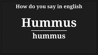 how do you say hummus in english [upl. by Aihsakal]