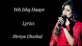 yeh Ishq Hai Lyrics Shreya Ghoshal  Jab We Met Kareena Kapoor  Shahid Kapoor  RB Lyrics Lover [upl. by Adlei]