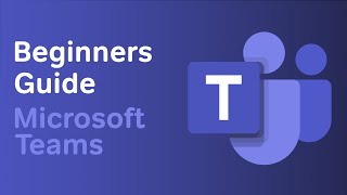 Microsoft Teams  The Beginners Guide to Teams [upl. by Ahtamas]