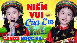 Niềm Vui Của Em  Bé Candy Ngọc Hà  Nhạc Thiếu Nhi Sôi Động Hay Nhất 2022 [upl. by Lasala]