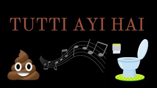 Tutti Ayi Hai [upl. by Still167]