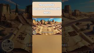 Mesopotamia La Cuna de la Civilización Parte 1 curiosidadeshistoricas historias [upl. by Emmey114]