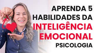 Tenha INTELIGÊNCIA EMOCIONAL com essas 5 HABILIDADES Como ter inteligência emocional [upl. by Bourque604]