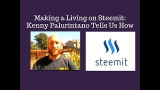 Making a Living On Steemit  Top 3 Tips on Steemit from kennyskitchen [upl. by Bryon]