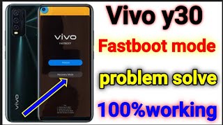 Vivo y30 fast boot mode problem solve  how to solve fast boot mode vivo y30 [upl. by Harimas]