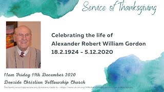 Service of Thanksgiving to celebrate the life of Alex Robert William Gordon [upl. by Yrrum]