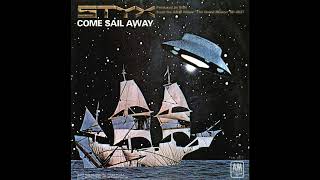 Styx  Come Sail Away 2023 Remaster [upl. by Clementi]