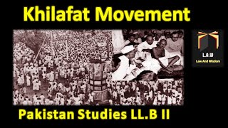 Khilafat Movement  LLB  CSSPMS [upl. by Naillil276]