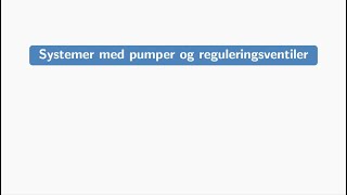 Systemer med pumper og Reguleringsventiler IELET2101 2023 [upl. by Mallina440]