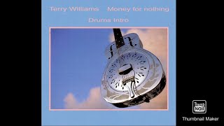 TERRY WILLIAMS  DRUMS INTRO MONEY FOR NOTHING [upl. by Phaih254]