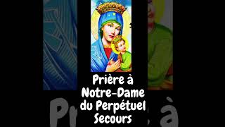 Prière à Notre Dame du Perpétuel Secours [upl. by Kirstin]