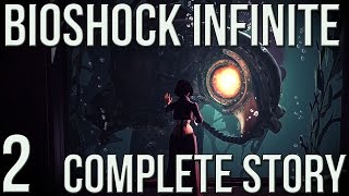 Complete Story  Bioshock Infinite Burial At Sea Explained 2 [upl. by Cornwall406]