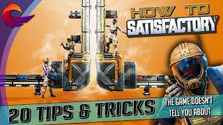 20 Tips and Tricks in Satisfactory the Game Doesnt Tell you About [upl. by Darton]