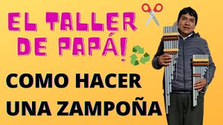 Como hacer una Zampoña a base de reciclaje  Tutorial por Josue Cristóbal El Taller de Papá [upl. by Hewes]