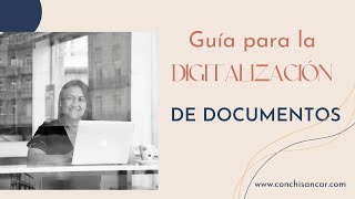 Digitalización de documentos qué es y guía de aplicación [upl. by Ahsema589]