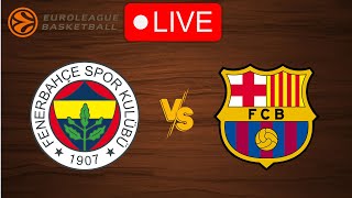 🔴 Live Fenerbahce vs Barcelona  EuroLeague 20232024  Live Play by Play Scoreboard [upl. by Annohsak]