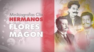 Minibiografía Hermanos Flores Magón [upl. by Arretnahs539]