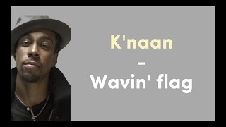 Knaan  Wavin flag [upl. by Lihkin]