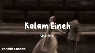 Kalam Eineh  ya lel ya leli  Sherine Lyrics viral on tiktok  Mohib Beats [upl. by Miguela]