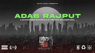 ADAB RAJPUT  Lakhwinder Baniwala  Ustaad Anandpuriya  Vision Pro Films  Raahi Rana [upl. by Nawiat]